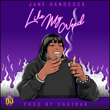 JANE HANDCOCK – Like My Weed